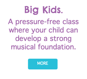 Big Kids. A pressure-free class where your child can develop a strong musical foundation. ﷯